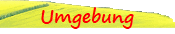 Umgebung